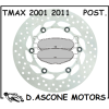 Disco freno E Pastiglie posteriori Yamaha Tmax 500  2001 2011
