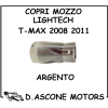 TMAX 2008 2011 COPRI MOZZO LIGHTECH ARGENTO