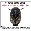 Cupolino Tmax 2008 2011 Fumè Basso  ( Senza fori specchietti )