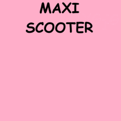 -- MAXI-SCOOTER --